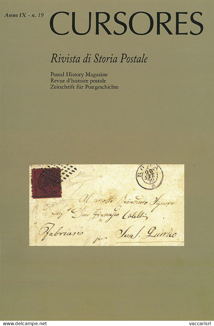 CURSORES
Anno IX - N.19 - Maggio 2016
Rivista Di Storia Postale
(nuova Serie) -  - Handbücher Für Sammler