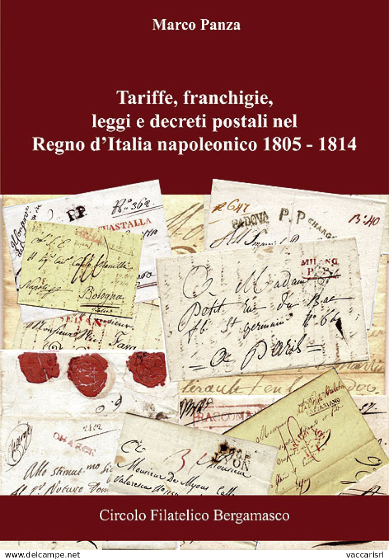 TARIFFE, FRANCHIGIE, LEGGI E DECRETI POSTALI
NEL REGNO D'ITALIA NAPOLEONICO
1805-1814 - Marco Panza - Collectors Manuals