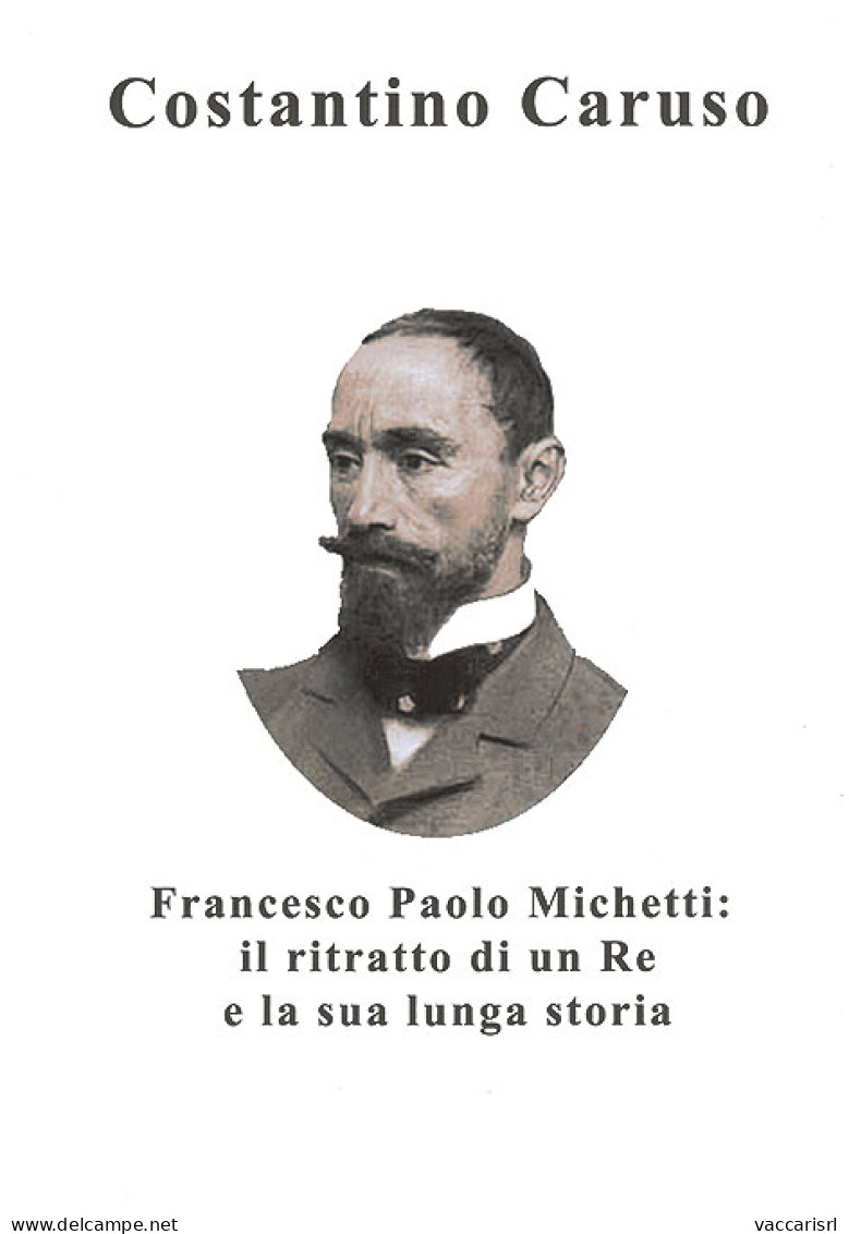 FRANCESCO PAOLO MICHETTI:
IL RITRATTO DI UN RE E LA SUA LUNGA STORIA - Costantino Caruso - Manuali Per Collezionisti