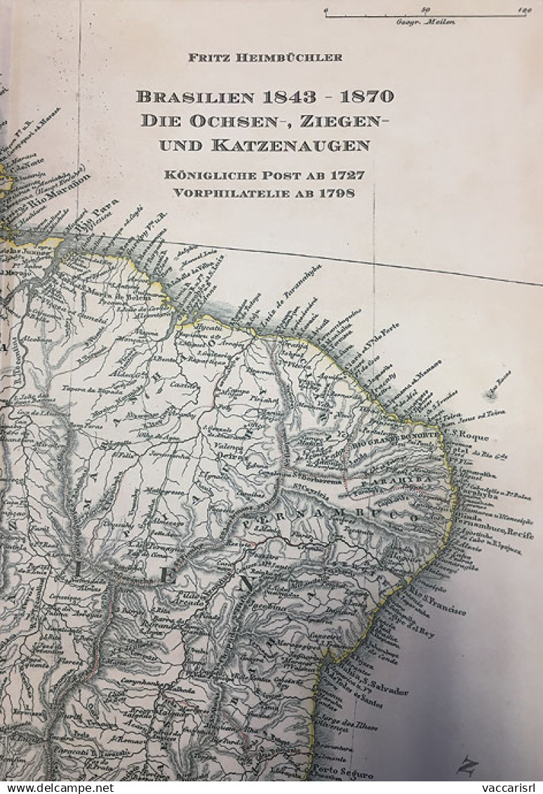 BRASILIEN 1843-1870
Die Ochsen-, Ziegen- Und Katzenaugen
K&ouml;nigliche Post Ab 1727 - Vorphilatelie Ab 1798 - Fritz He - Collectors Manuals