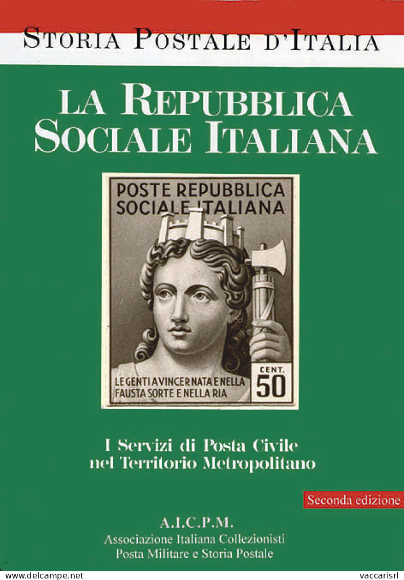 Storia Postale D'Italia
LA REPUBBLICA SOCIALE ITALIANA
I Servizi Di Posta Civile Nel Territorio Metropolitano - Luigi Si - Manuali Per Collezionisti