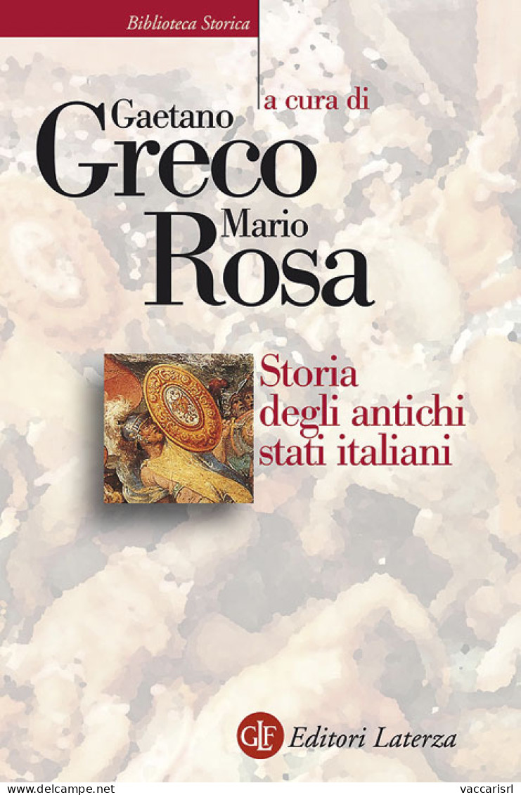 STORIA
DEGLI ANTICHI
STATI ITALIANI - A Cura Di Gaetano Greco E Mario Rosa - Manuali Per Collezionisti