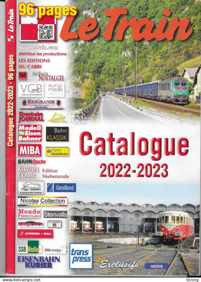 LE TRAIN - CATALOGUE 2022 - 2023 - DOCUMENTATION SUR LES TRAINS ( REVUE MENSUELLE DE MODELISMES ) VOIR LES SCANNERS - Treinen