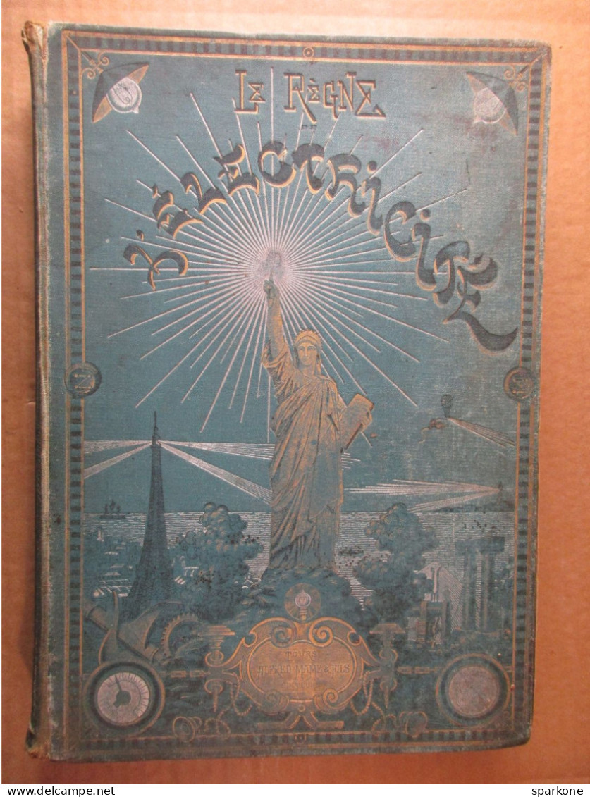 Le Règne De L'électricité (Gaston Bonnefont) éditions Alfred Mame Et Fils De 1895 - Sciences