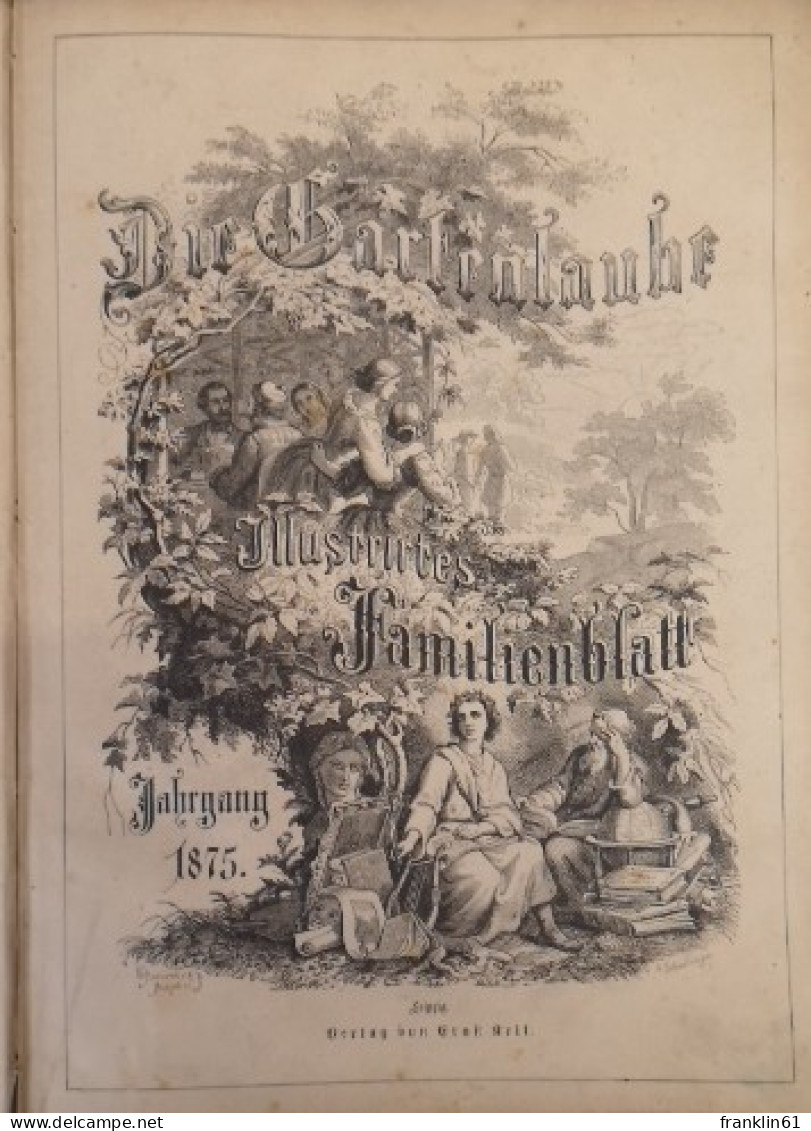 Die Gartenlaube. Illustrirtes Familienblatt. No. 1 Bis No. 52. - Andere & Zonder Classificatie
