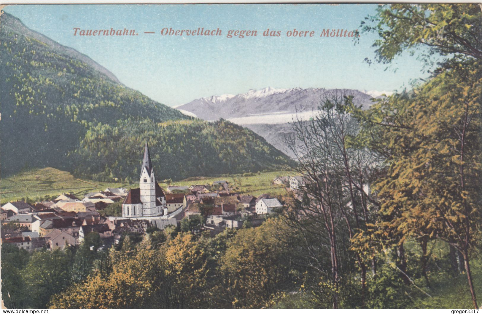 E1242) TAUERNBAHN - OBERVELLACH Gegen Das Obere Mölltal - Kirche Häuser - Wald - Obervellach