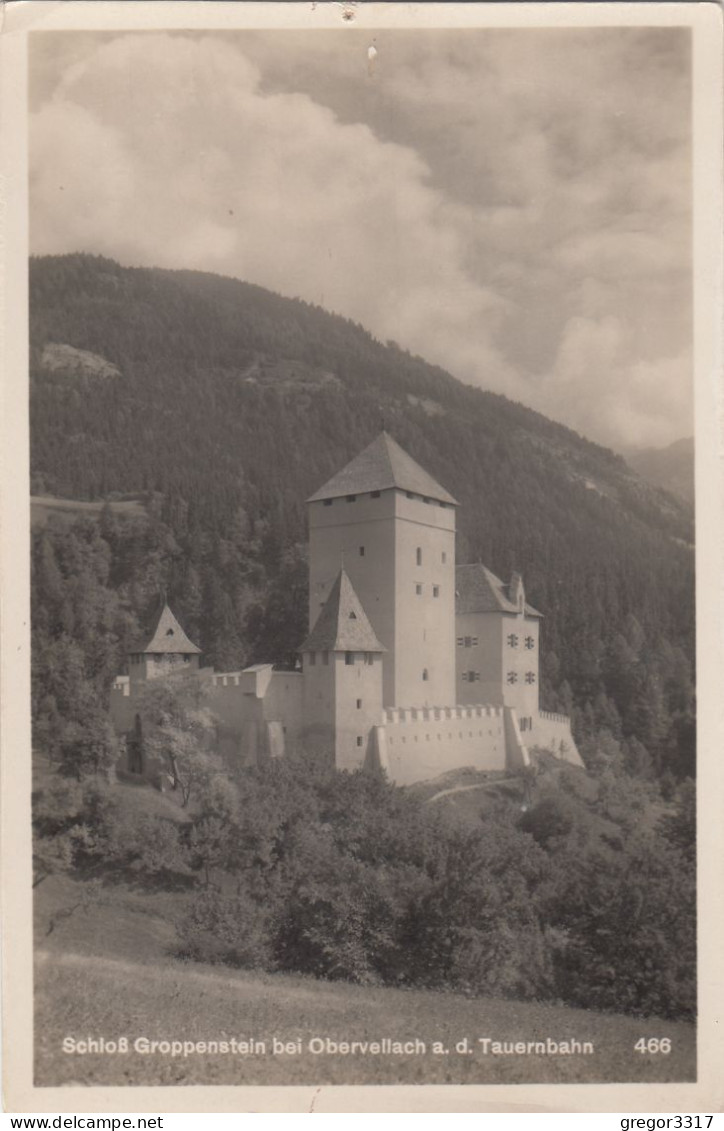 E1246) Schloß GROPPENSTEIN Bei OBERVELLACH An Der Tauernbahn - Tolle Sehr Alte FOTO AK 1930 - Obervellach