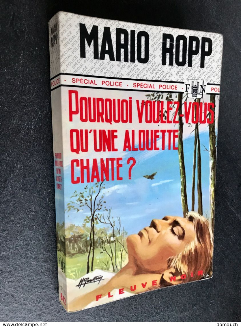 FLEUVE NOIR SPÉCIAL POLICE N° 892    Pourquoi Voulez-vous Qu’une Alouette Chante ? M. ROPP 1970 - Fleuve Noir