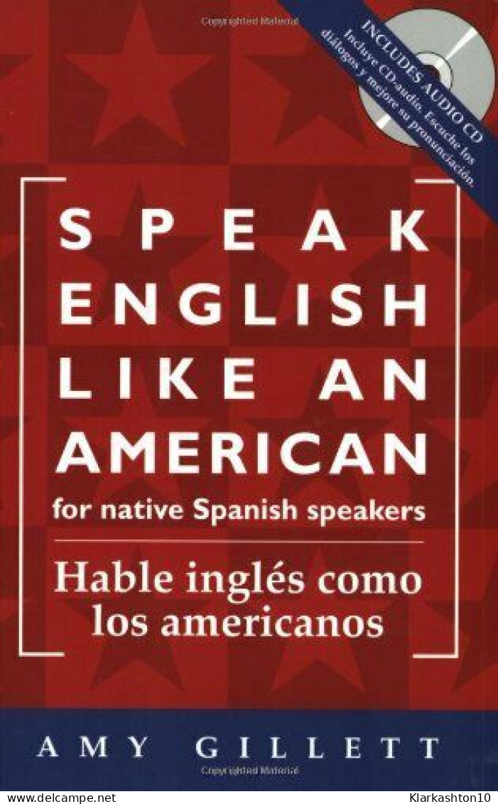 Speak English Like An American For Native Spanish Speakers: Hable Ingles Como Los Americanos - Otros & Sin Clasificación