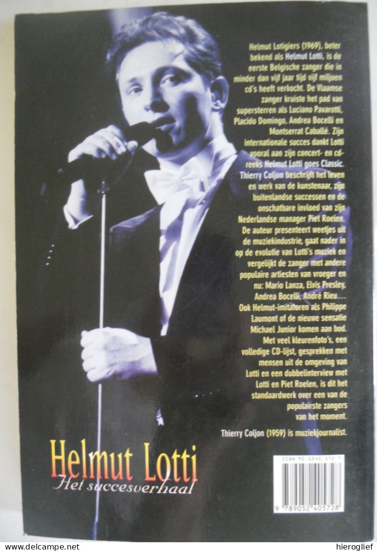 HELMUT LOTTI - Het succesverhaal door Thierry Coljon Lotigiers ° Sint-Amandsberg Gent muziek pop klassiek goes classic