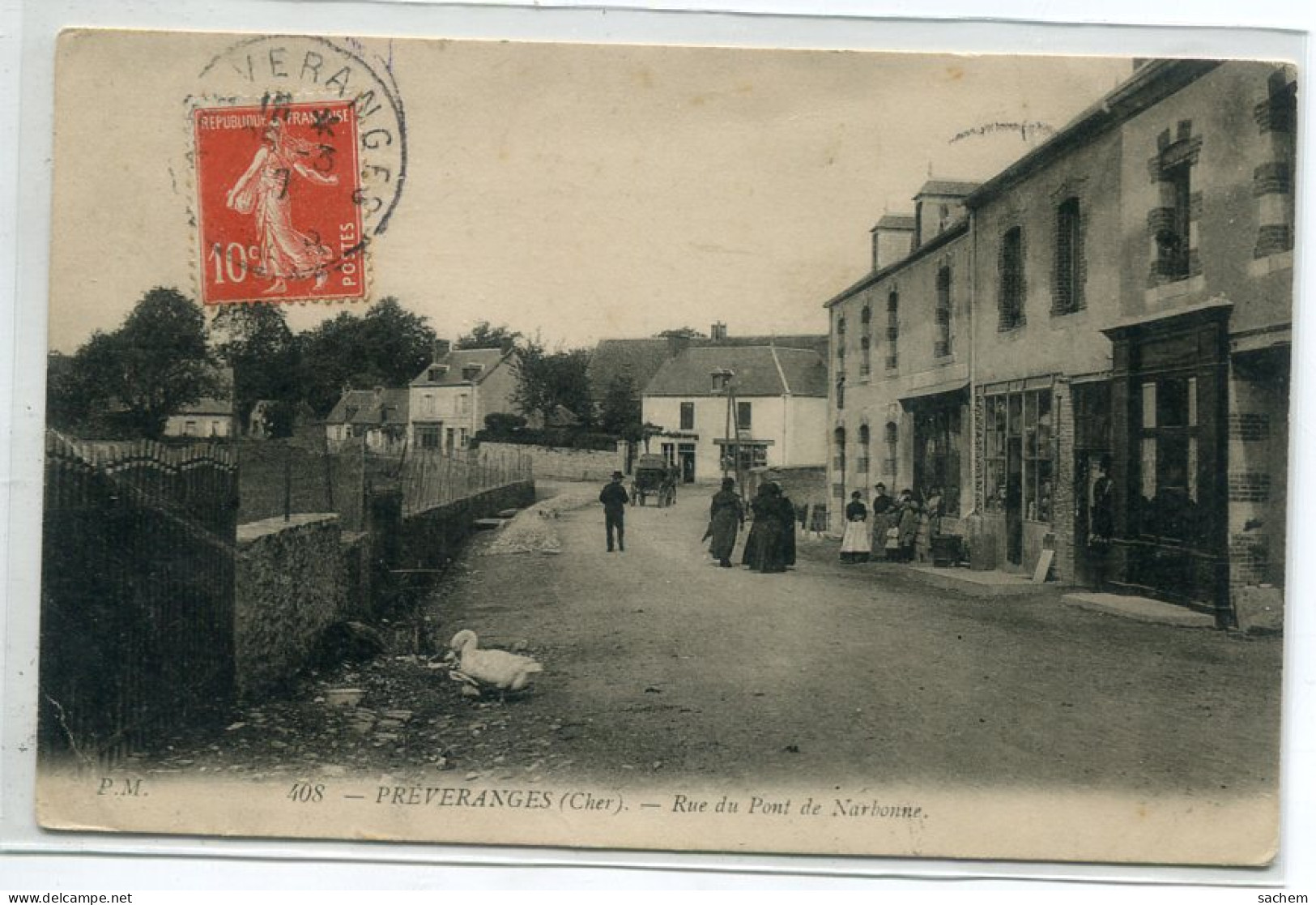 18 PREVERANGES Rue Du Pont De Narbonne Canard Blanc Et Villageois Commerces 1910 écrite Timb   D05 2023 - Préveranges