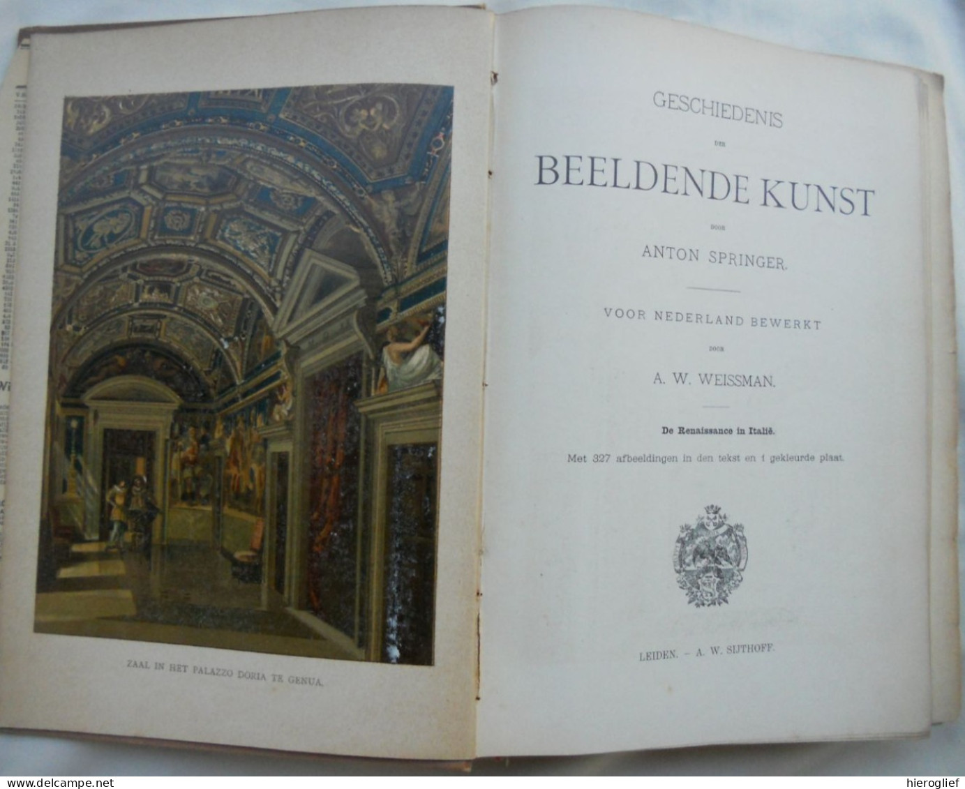 GESCHIEDENIS Der BEELDENDE KUNST Door A.W. Weissman Naar Anton SPRINGLER - 2 Delen  De Oudheid - De Renaissance - History