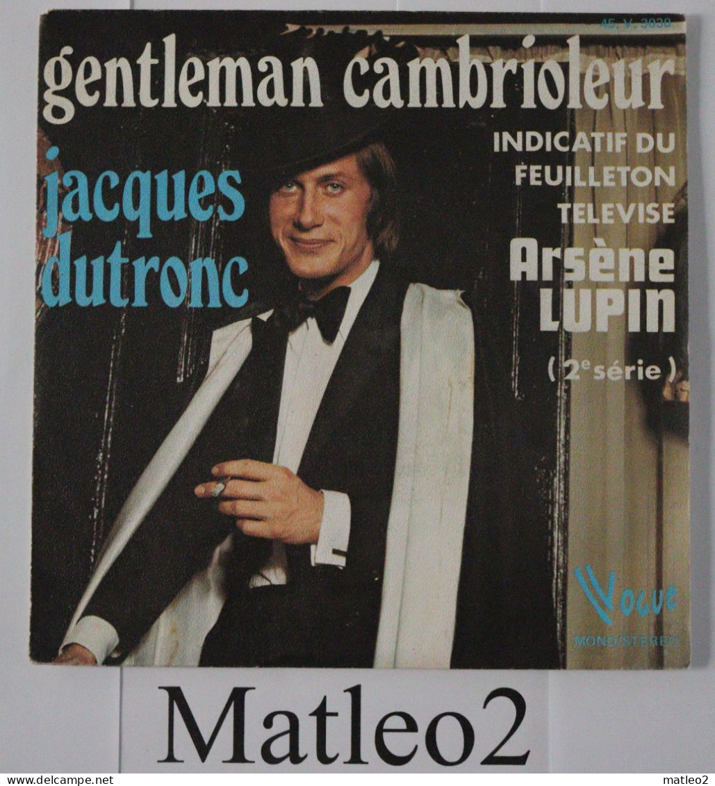 Vinyle 45 Tours : Jacques Dutronc - Gentleman Cambrioleur / Indicatif Du Feuilleton : Arsène Lupin - Filmmuziek