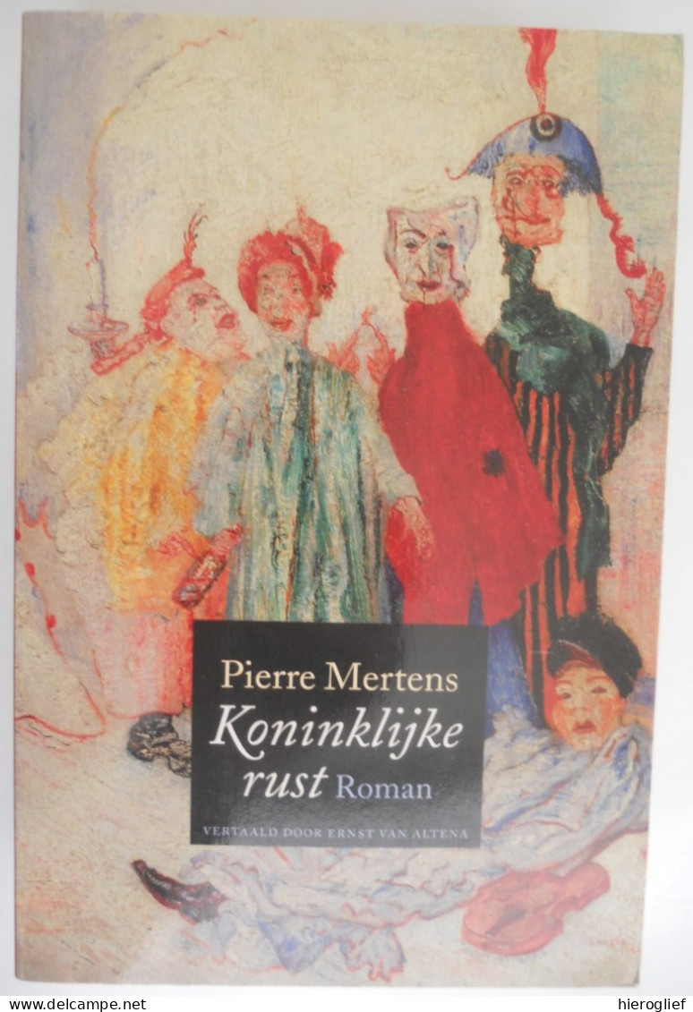 KONINKLIJKE RUST Door Pierre Mertens Over België Na 1933 Koningshuis Astrid Leopold Boudewijn Rik Van Looy Eddy Merckx - Literatura