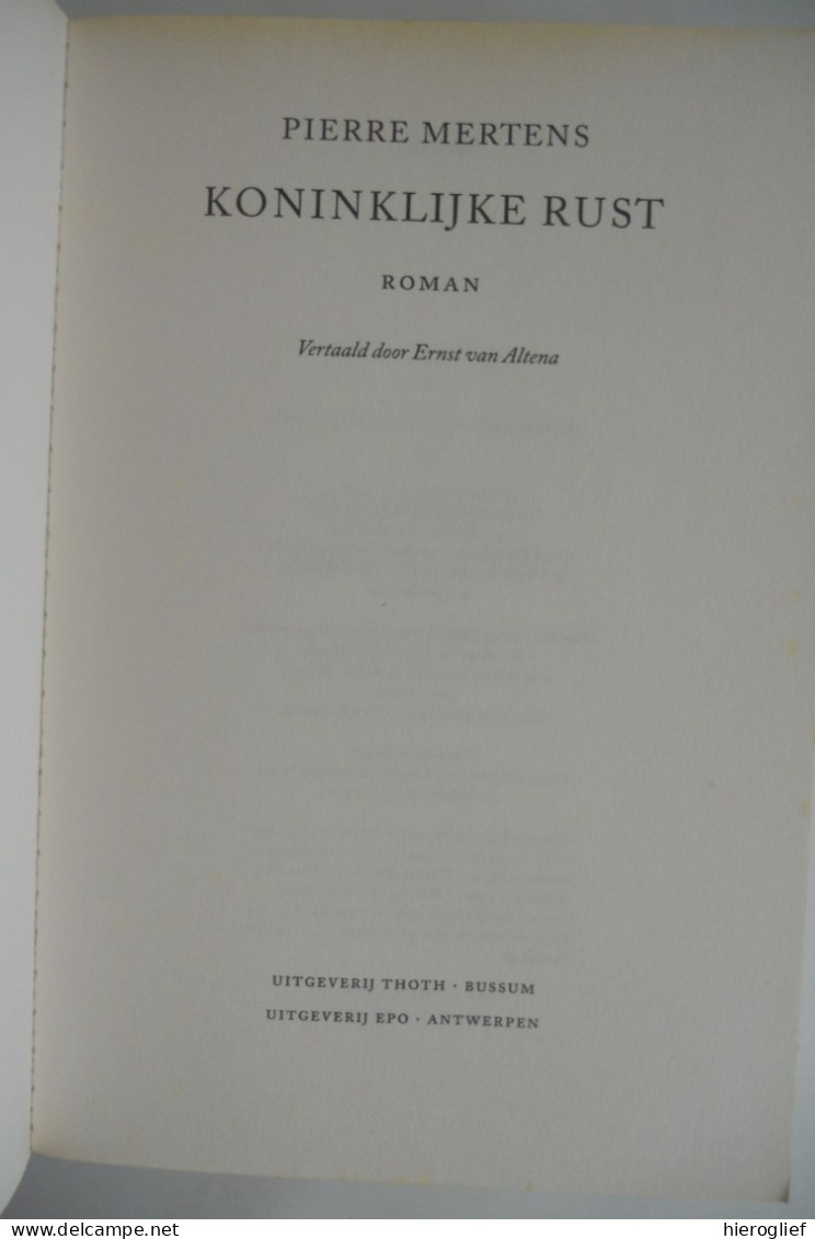 KONINKLIJKE RUST Door Pierre Mertens Over België Na 1933 Koningshuis Astrid Leopold Boudewijn Rik Van Looy Eddy Merckx - Literatura