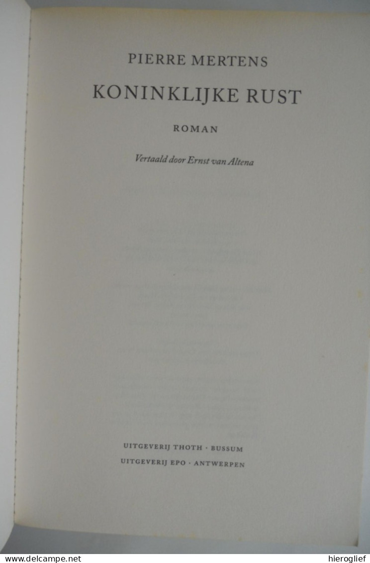KONINKLIJKE RUST Door Pierre Mertens Over België Na 1933 Koningshuis Astrid Leopold Boudewijn Rik Van Looy Eddy Merckx - Literature