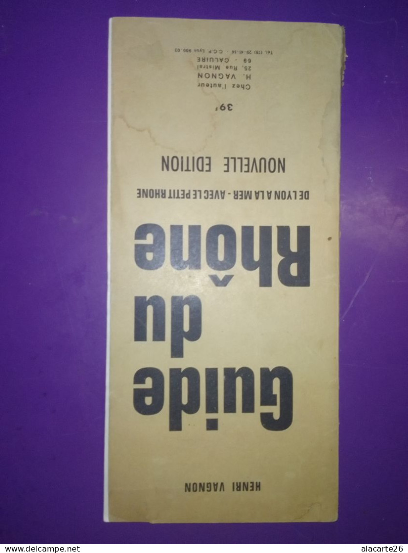 GUIDE DU RHÔNE (Cartes Couleurs) DE LYON A LA MER AVEC LE PETIT RHONE / HENRI VAGNON - Michelin-Führer