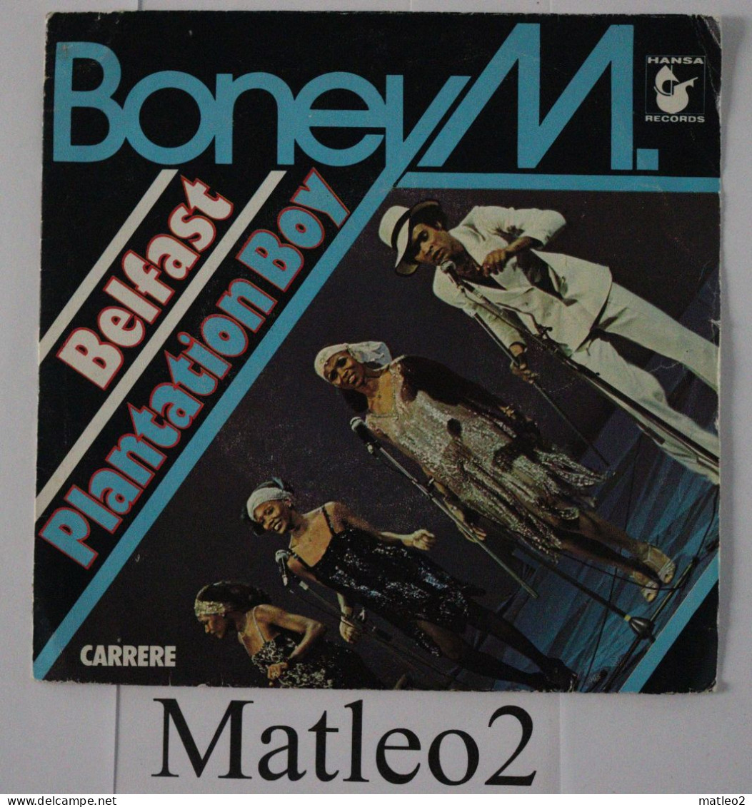 Vinyle 45 Tours : Boney M - Belfast / Plantation Boy - Soul - R&B