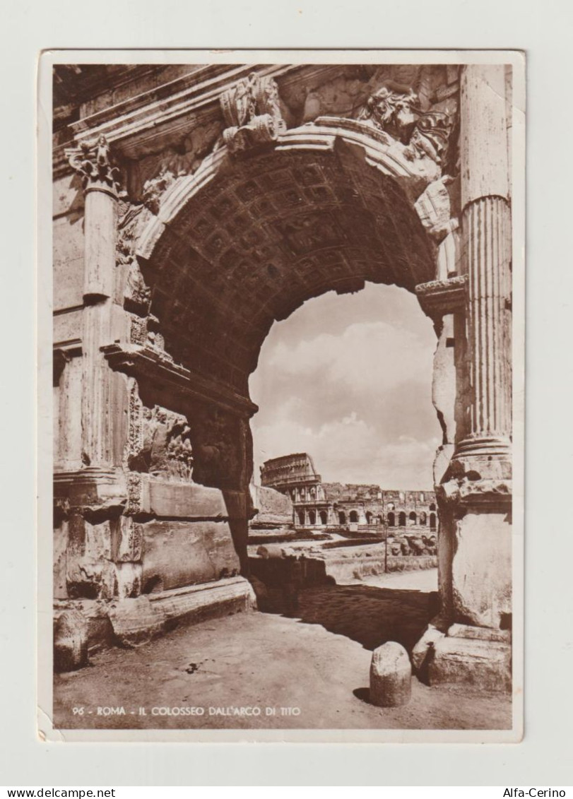 ROMA:  IL  COLOSSEO  DALL' ARCO  DI  TITO  -  PER  LA  FRANCIA  -  F.LLO  TOLTO  -  FOTO  -  FG - Colosseum