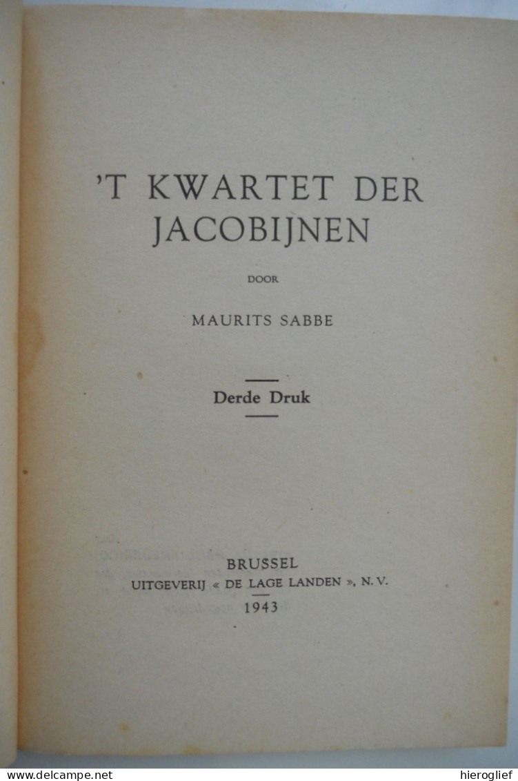 'T KWARTET DER JACOBIJNEN Door MAURITS SABBE ° Brugge + Antwerpen Voorvechter Vlaamse Beweging - Literatuur