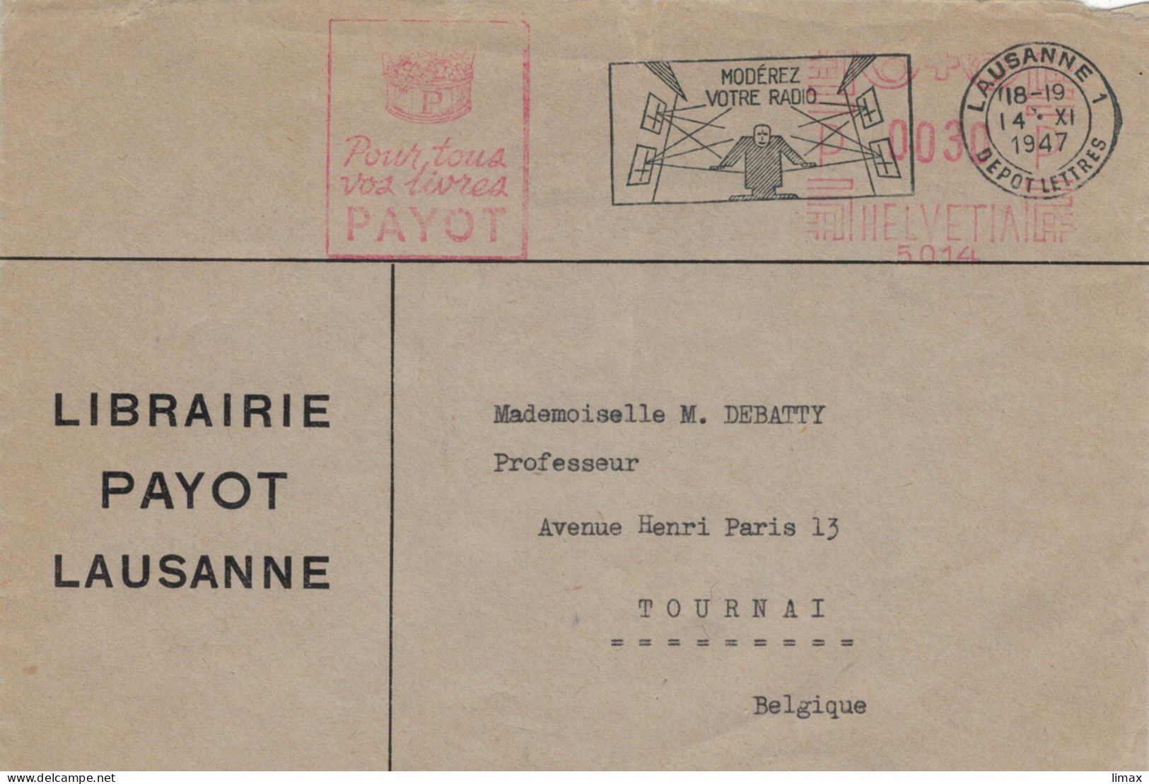 Librairie Payot Lausanne 1947 Stempel Nr. 5014 Moderez Votre Radio - Lautstärke > Prof. M. Debatty Tournai - Affrancature Meccaniche