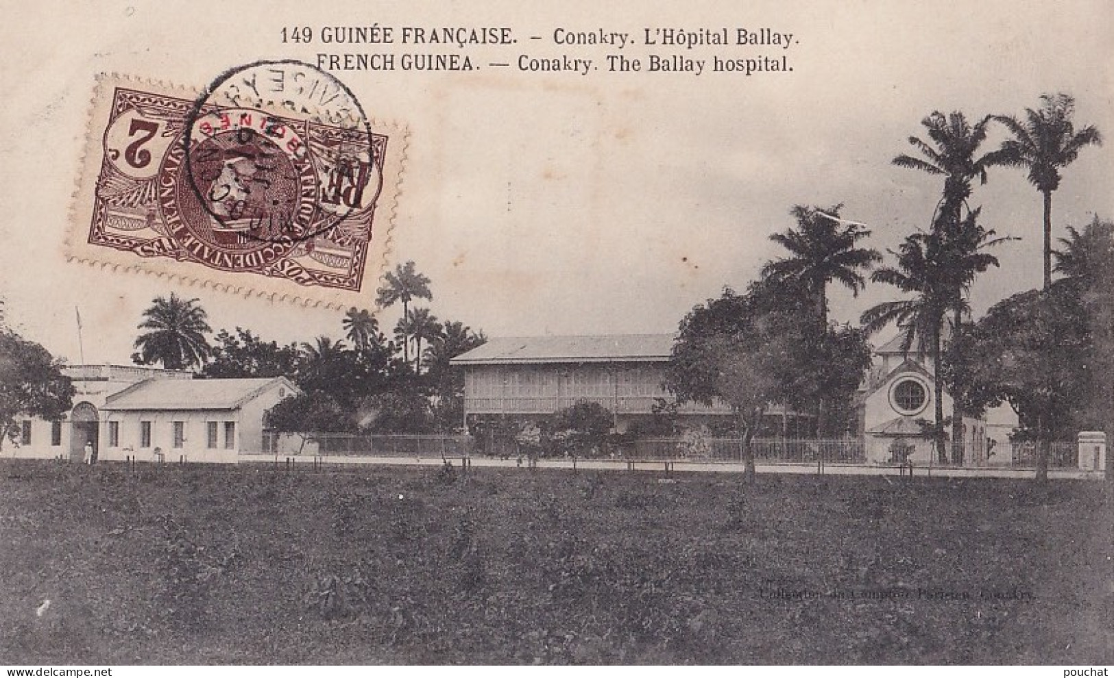 D9- GUINEE FRANCAISE - CONAKRY - L ' HOPITAL BALLAY - THE BALLAY HOSPTAL - EDIT. COMPTOIR PARISIEN - EN  1908 - Guinée Française