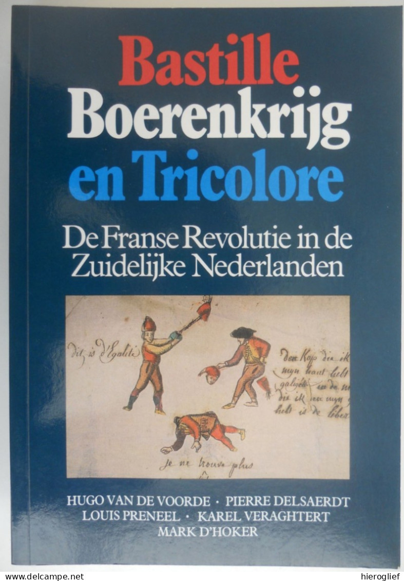 Bastille Boerenkrijg En Tricolore - De Franse Revolutie Id Zuidelijke Nederlanden 1989 / Vlaanderen Franse Overheersing - Geschiedenis