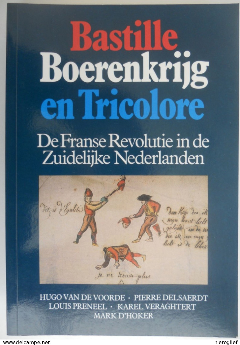 Bastille Boerenkrijg En Tricolore - De Franse Revolutie Id Zuidelijke Nederlanden 1989 / Vlaanderen Franse Overheersing - Histoire