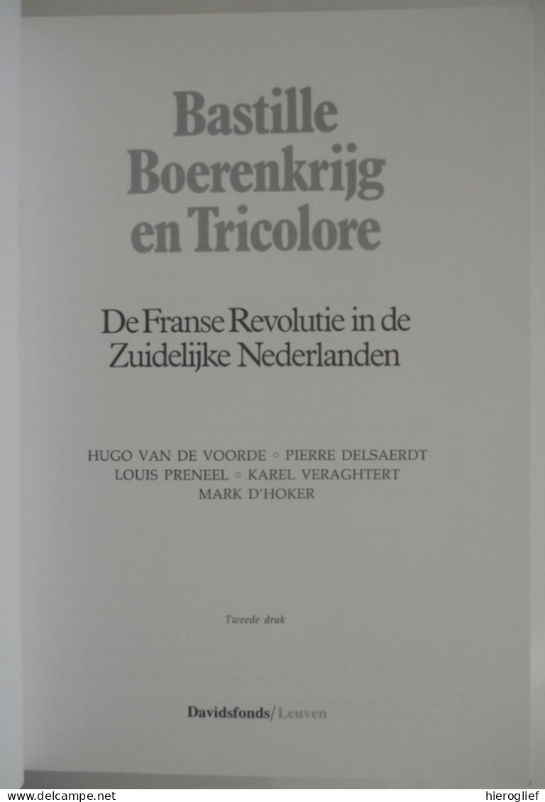 Bastille Boerenkrijg En Tricolore - De Franse Revolutie Id Zuidelijke Nederlanden 1989 / Vlaanderen Franse Overheersing - Geschichte