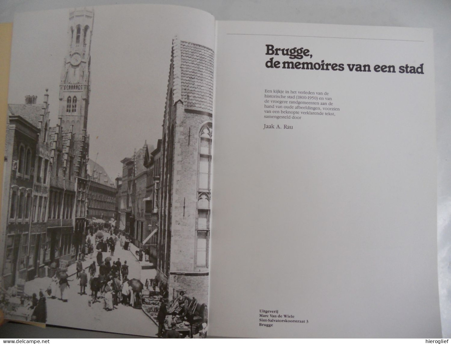 BRUGGE , DE MEMOIRES VAN EEN STAD Door Jaak A. Rau GESIGNEERD Historische Stad En Randgemeenten + PROSPECTUS - Storia