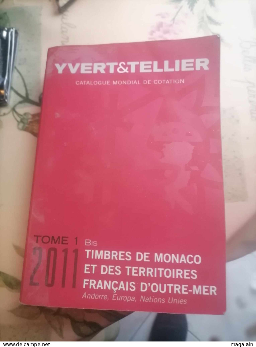 Livre De Cotation Yvert Et Tellier Tome 1  - Bis, Timbres De Monaco Et Des Territoires Français D'outre Mer De 2011 - Frankreich
