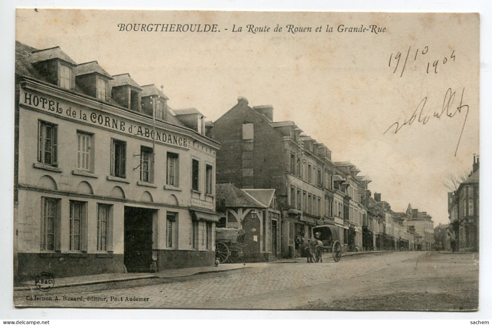 27 BOURGTHEROULDE  Hotel De La Corne D'Abondance Route De Rouen Et La Grande Rue 1904 écrite Timb     D09  2023 - Bourgtheroulde