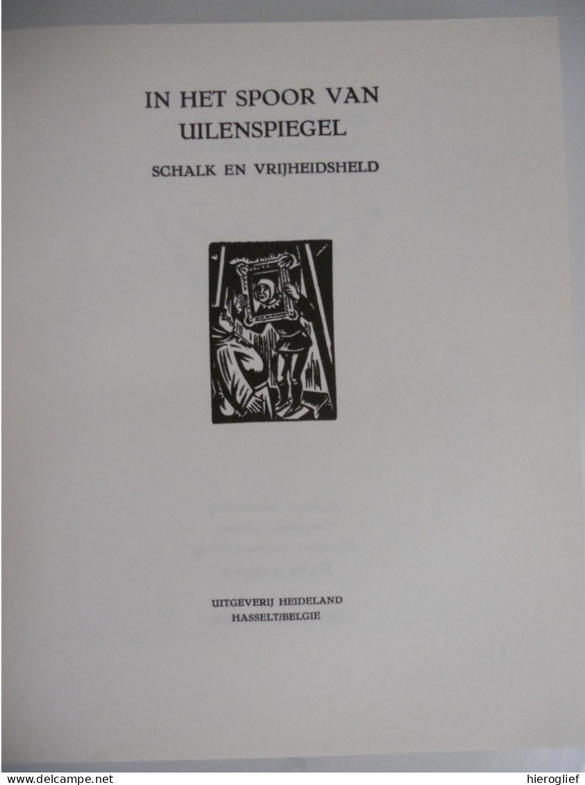 In Het Spoor Van Uilenspiegel - Schalk En Vrijheidsheld - Bert Peleman Ulenspiegel Eulenspiegel / Lamme Goedzak / Damme - Andere & Zonder Classificatie