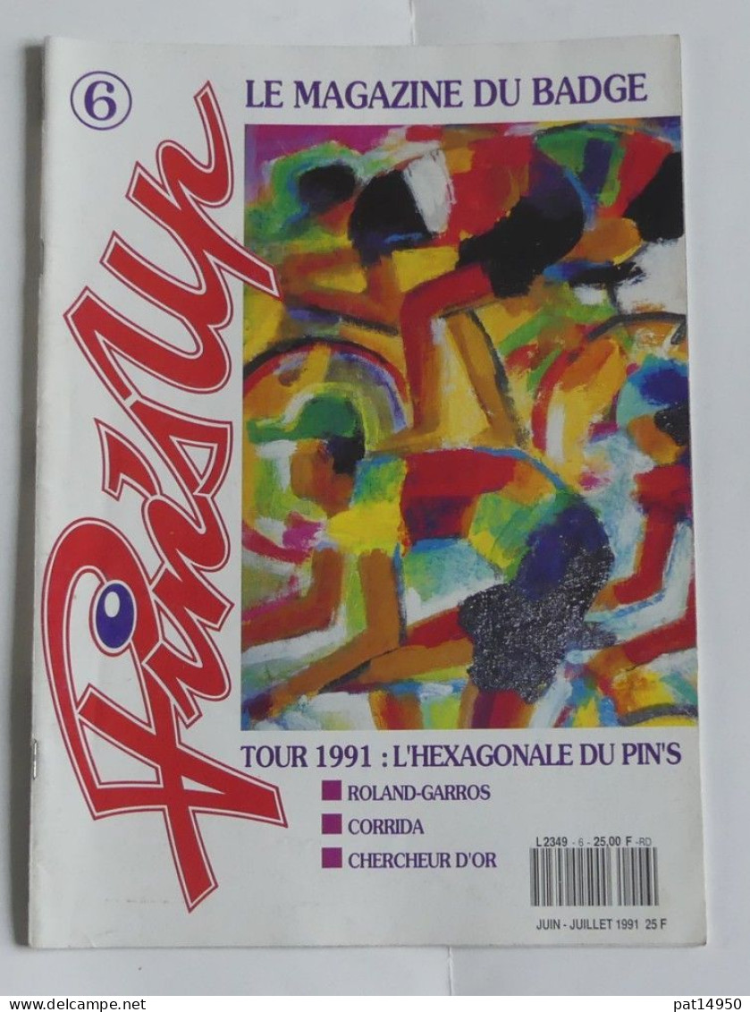 PAT14950 LE MAGAZINE DU BADGE PIN'S UP N°6 JUIN JUILLET 1991 - Kataloge & CDs