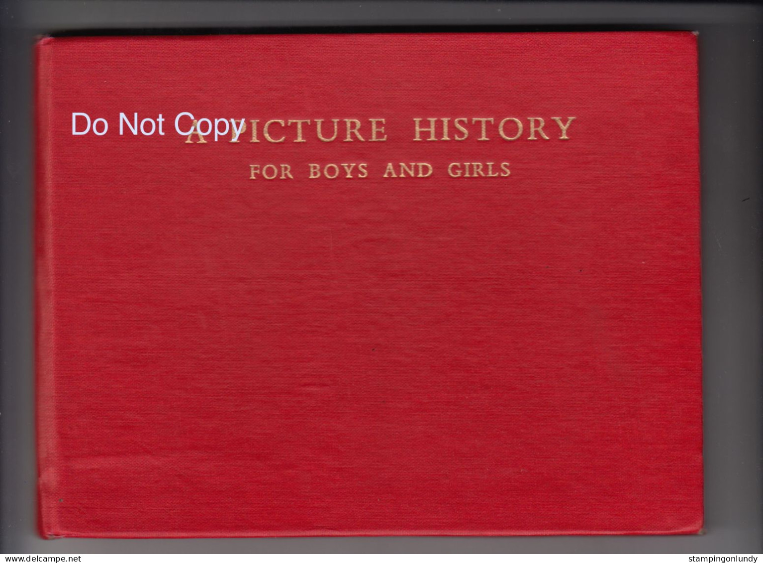 04. A Picture History For Boys And Girls Wilson Richard Hardback Dust Jacket Retirment Sale Price Slashed! - Bilderbücher