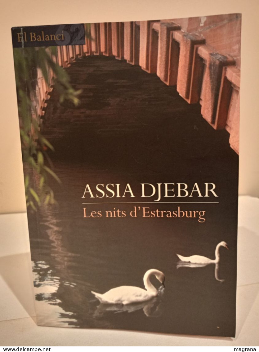 Les Nits D'Estrasburg. Assia Djebar. El Balancí. Edicions 62. 2002. 253 Pàgines. - Novelas