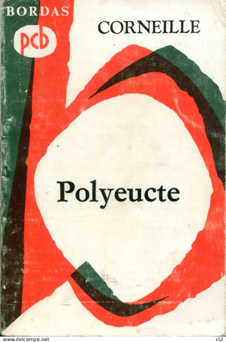 Les Petits Classiques Bordas - POLYEUCTE De Corneille - Auteurs Français