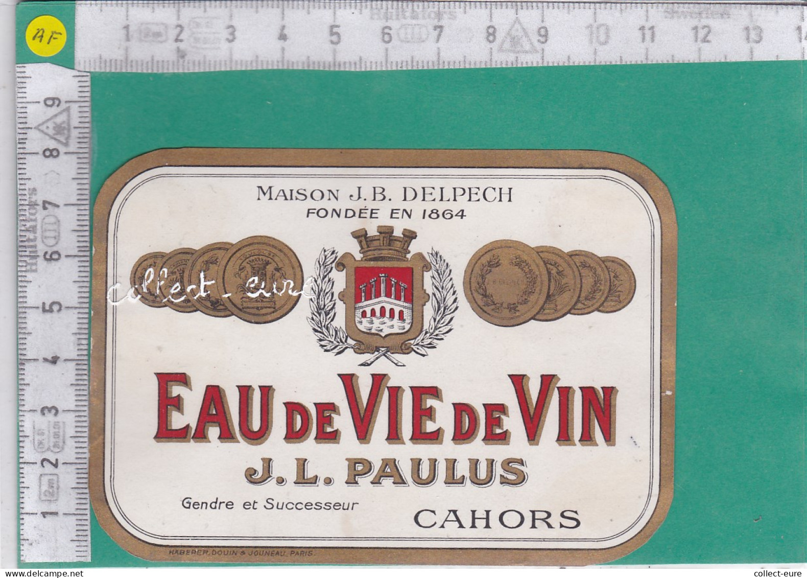 AL 139 ETIQUETTE EAU DE VIE DE VIN  DELPECH  J. L.  PAULUS CAHORS LOT - Cahors