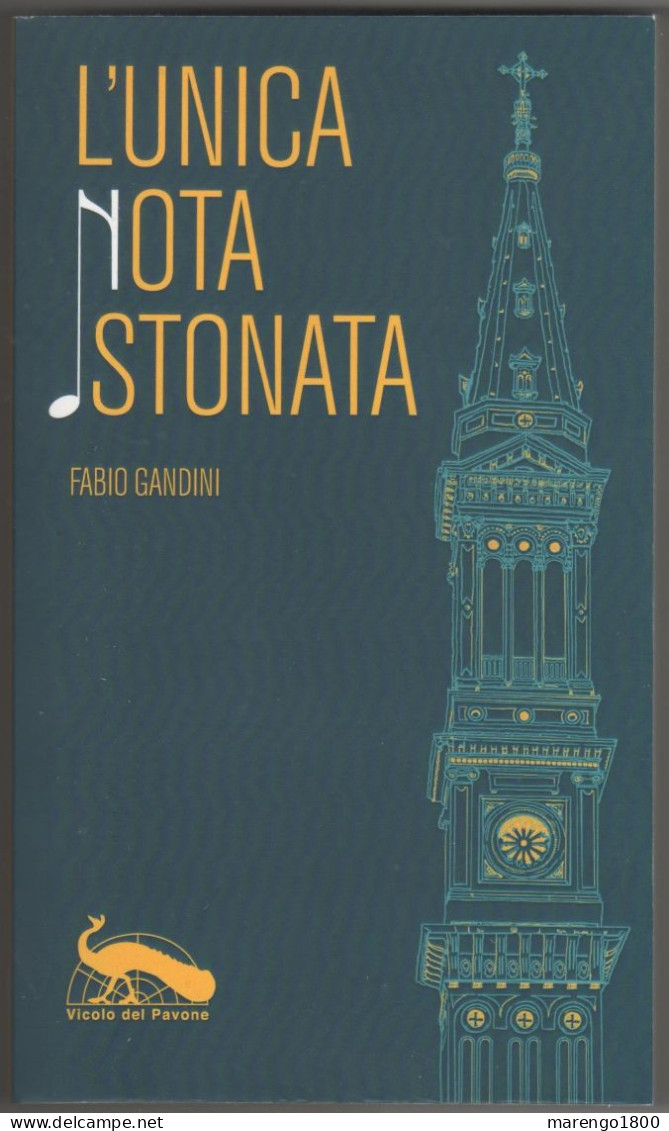 L'unica Nota Stonata - Delitto Al Conservatorio Di Alessandria (giallo) - Politieromans En Thrillers