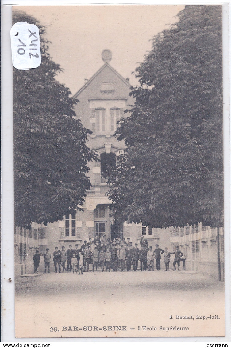 BAR-SUR-SEINE- L ECOLE SUPERIEURE - Bar-sur-Seine