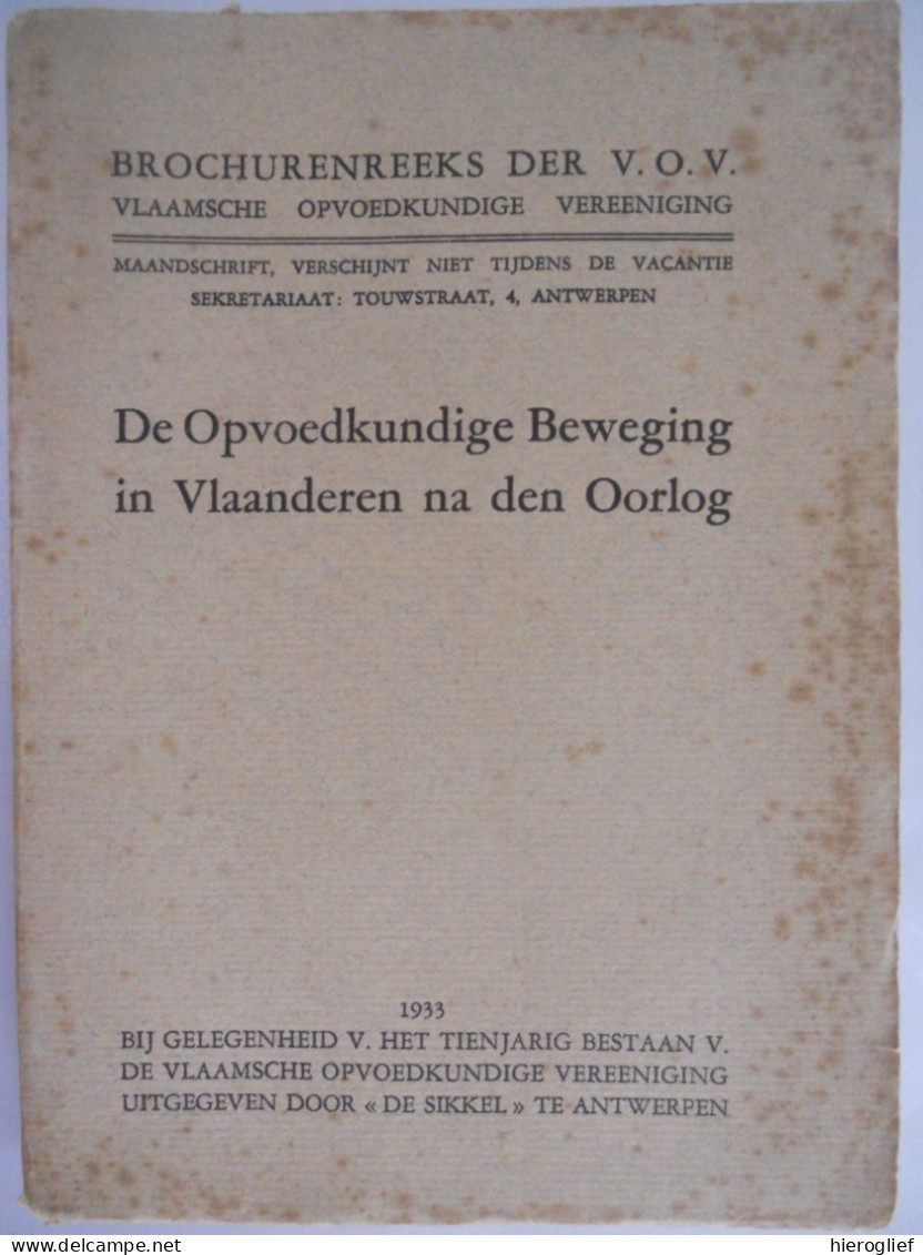 De Opvoedkundige Beweging In Vlaanderen Na Den Oorlog 1933 Door Inspecteur J Broeders - Hulde Edward Peeters Paul Kiroul - Geschichte