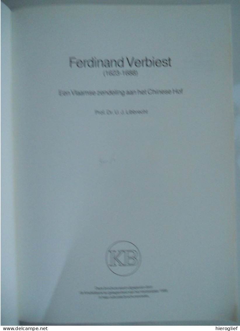 FERDINAND VERBIEST Vlaams Zendeling à Chinese Hof - Prof. Libbrecht /° Pittem + Peking SJ Astronoom Nán Huáirén Verbist - Geschichte