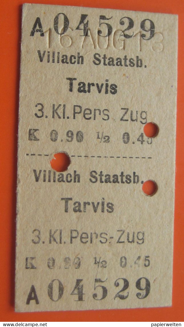 Fahrkarte Für Personenzug 3. Klasse Von Villach Staatsb. Nach Tarvis (Tarvisio) 1913 - Europe