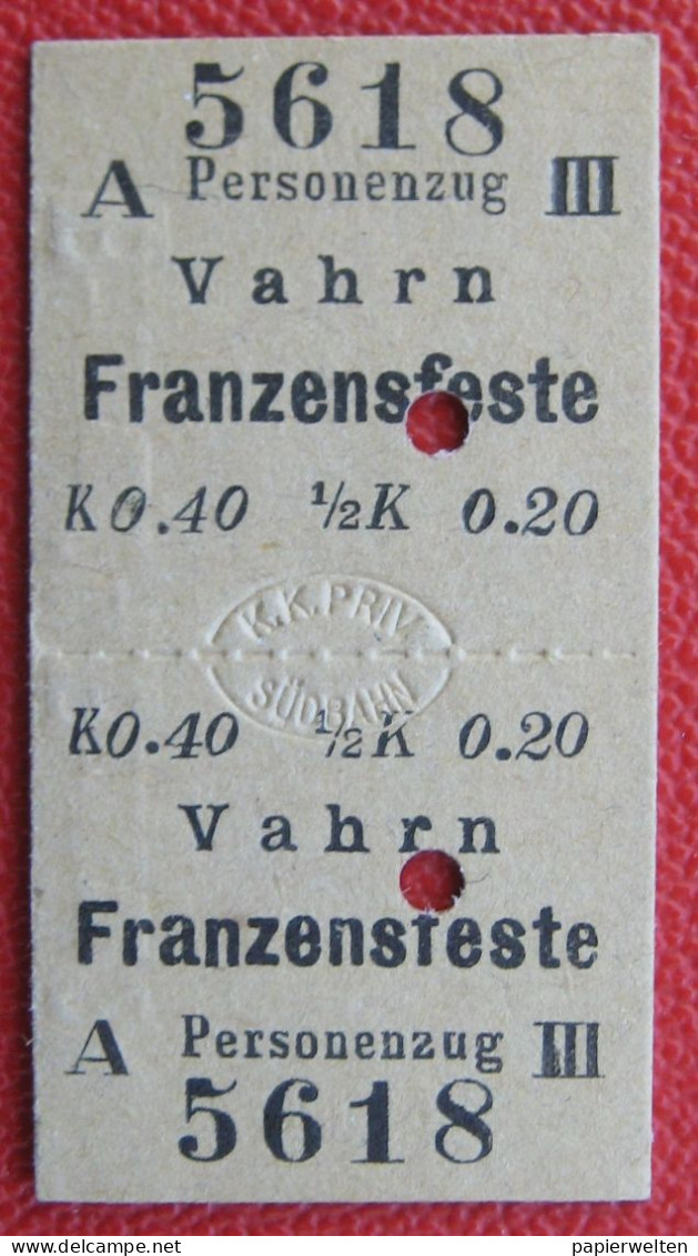 Kurzstrecken-Fahrschein Von Vahrn Nach Franzensfeste 1910 Personenzug III Klasse Der K.k. Priv. Südbahn - Europe