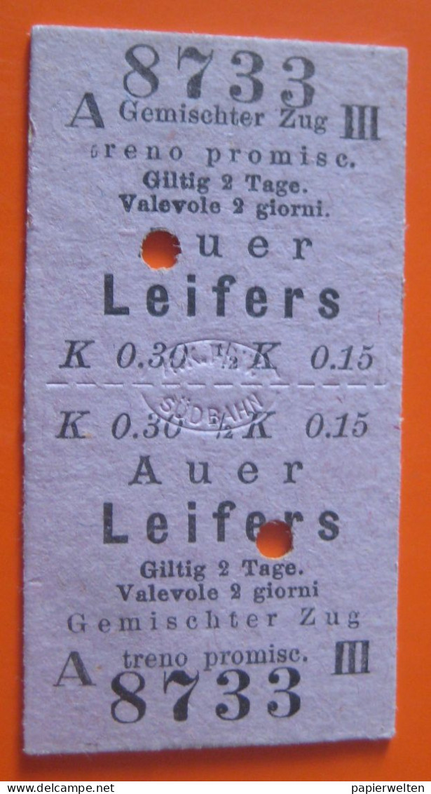 Kurzstrecken Fahrschein Für D Fahrt Von Auer Nach Leifers 1910 Im  Gemischten Zug III Klasse (K.k. Priv. Südbahn) - Europa