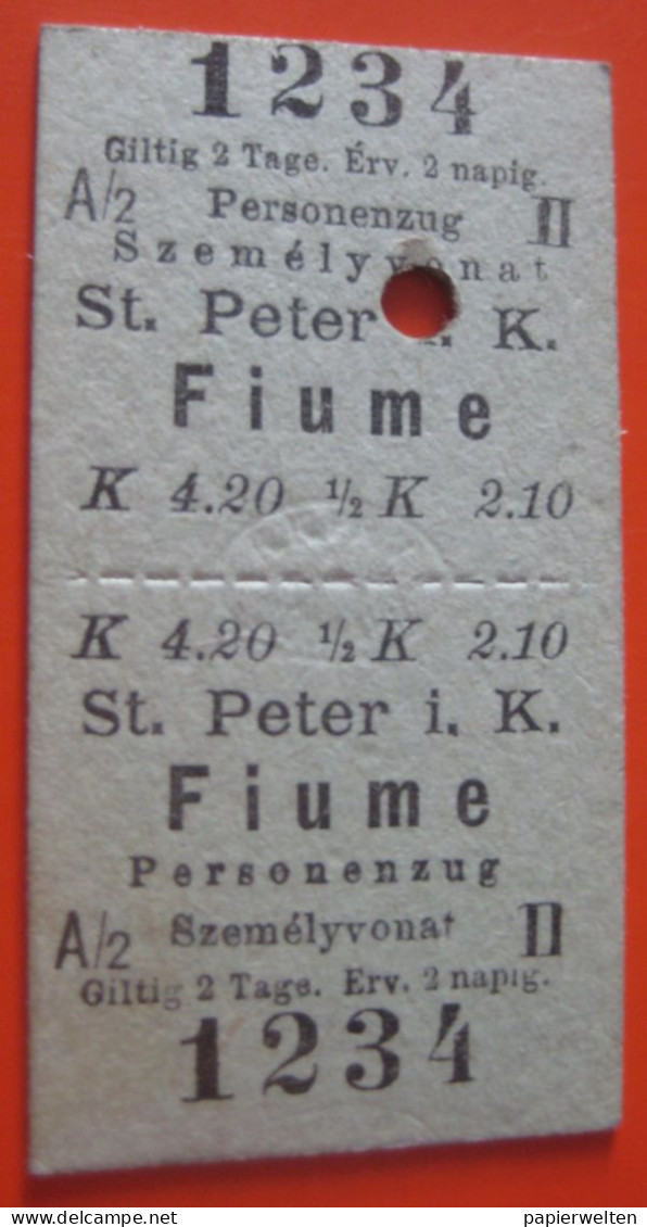 Fahrkarte Für Personenzug 3. Klasse Von St. Peter I. K. Nach Fiume 1913 - Europa