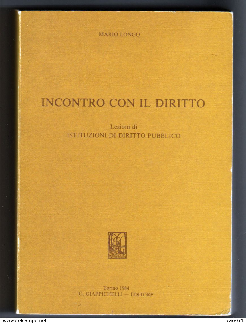 Incontro  Con Il Diritto Mario Longo Giappichelli 1984 - Rechten En Economie