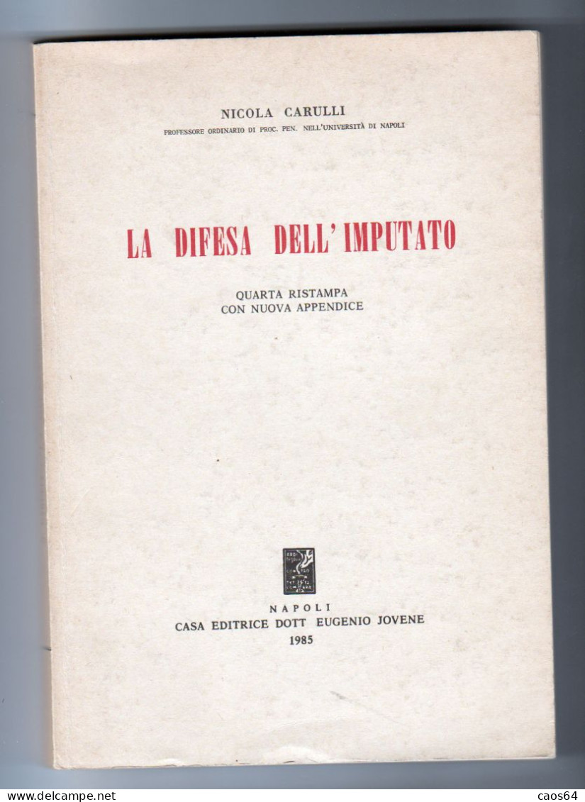 La Difesa Dell'imputato Nicola Carulli Jovene 1985 - Recht Und Wirtschaft