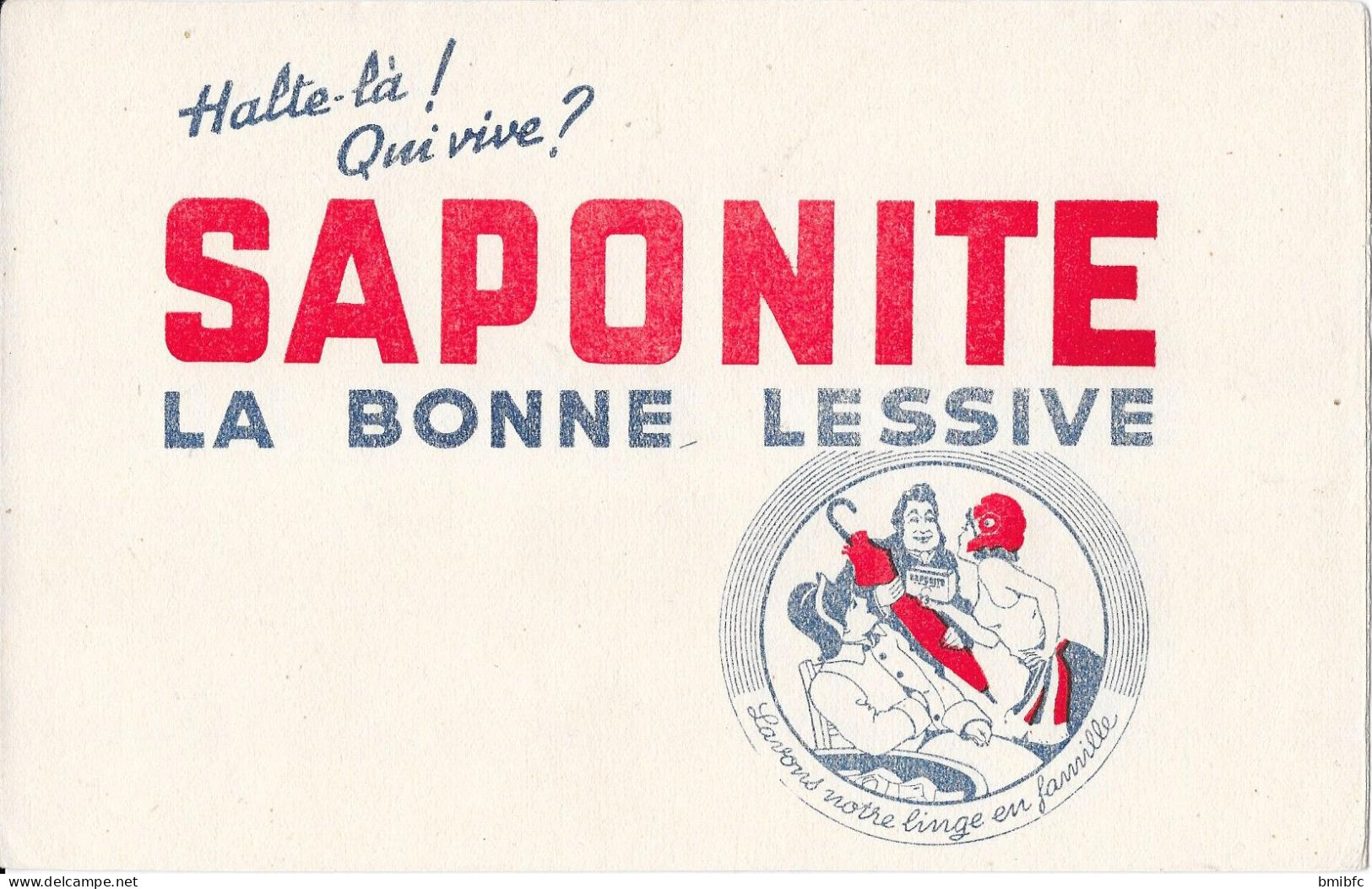 Halte Là ! Qui Vive ? SAPONITE     La Bonne Lessive - Vestiario & Tessile