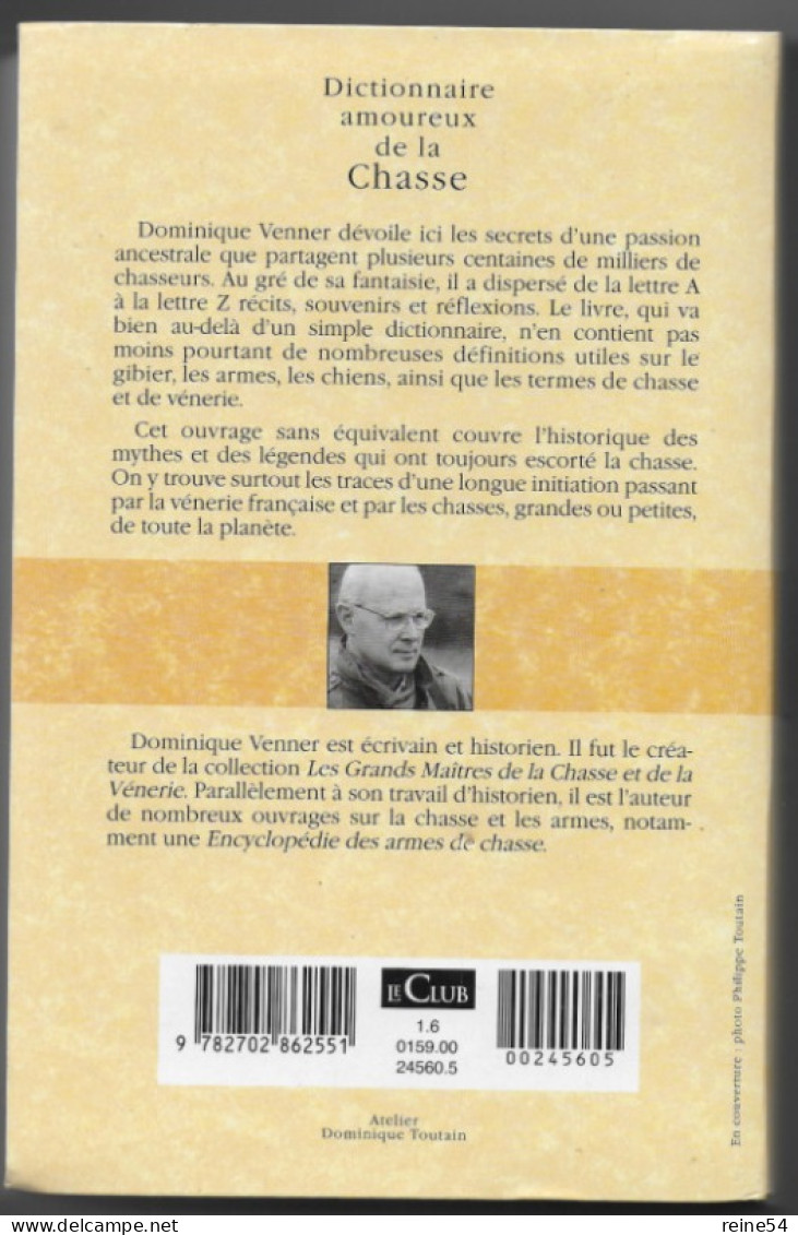 Dictionnaire Amoureux De La Chasse -Dominique Venner - PLON 2000 Le Grand Livre Du Mois - Chasse/Pêche